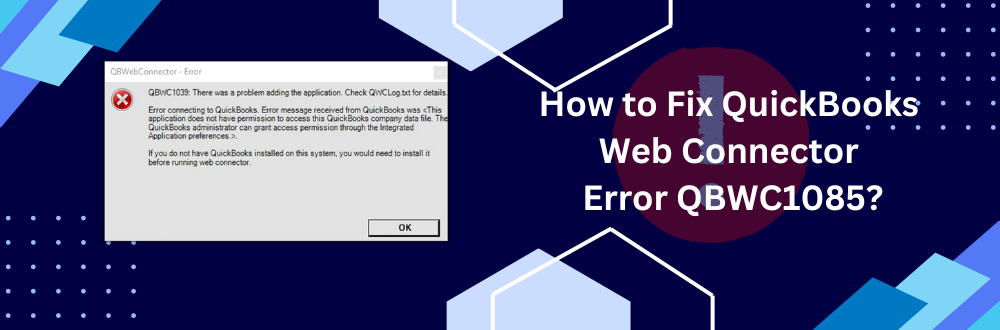 QuickBooks Web Connector Error QBWC1085