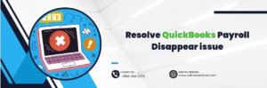 Resolve QuickBooks Payroll Disappear issue